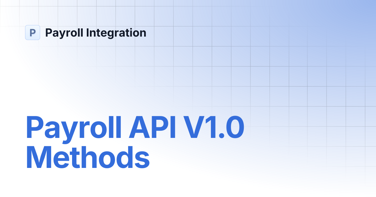 Payroll API V1.0 Methods | Payroll Integration